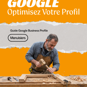 Guide Google Business Profile — Menuisier | Optimisez votre fiche locale